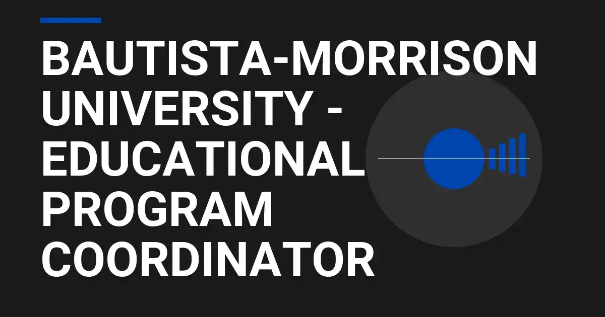 Bautista-Morrison University - Educational Program Coordinator