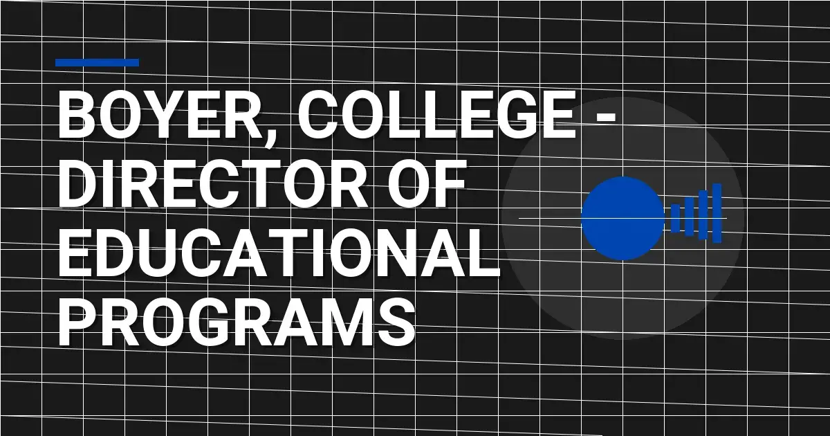 Boyer, College - Director of Educational Programs