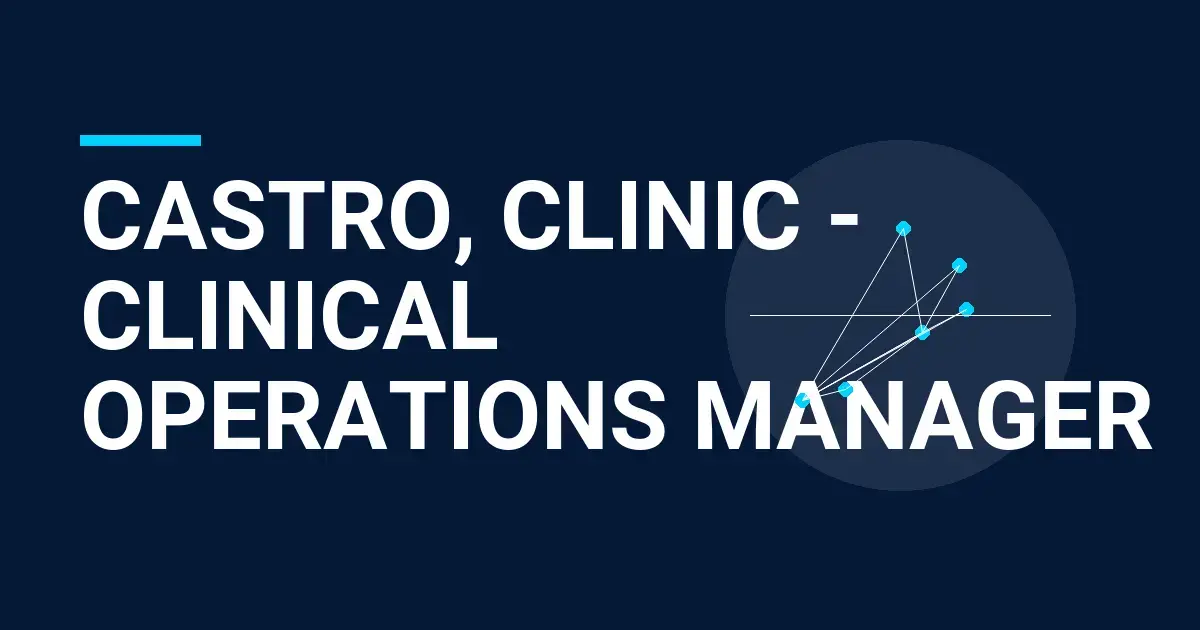 Castro, Clinic - Clinical Operations Manager