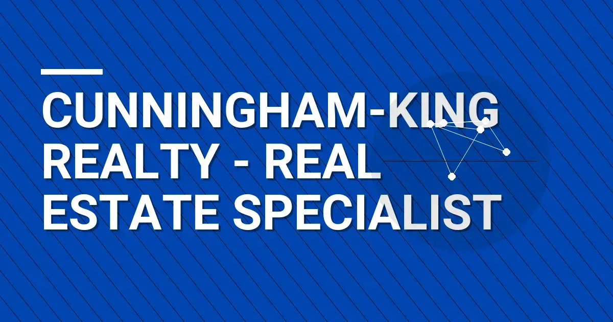 Cunningham-King Realty - Real Estate Specialist