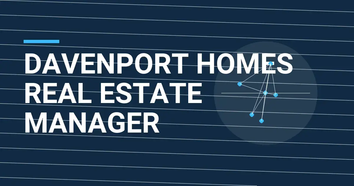 Davenport Homes Real Estate Manager