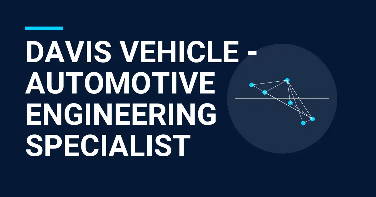 Davis Vehicle - Automotive Engineering Specialist