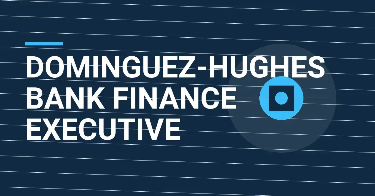 Dominguez-Hughes Bank Finance Executive