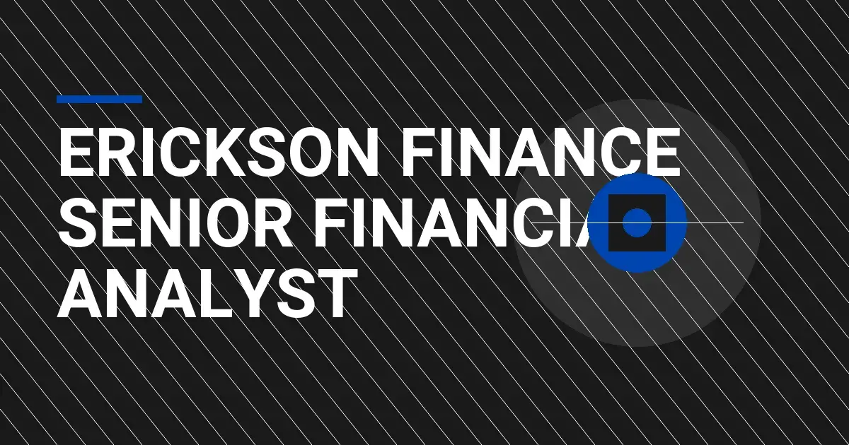 Erickson Finance Senior Financial Analyst