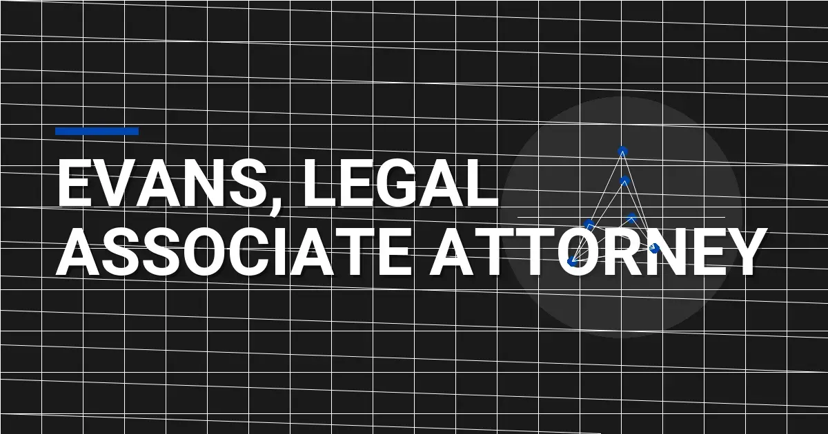 Evans, Legal Associate Attorney