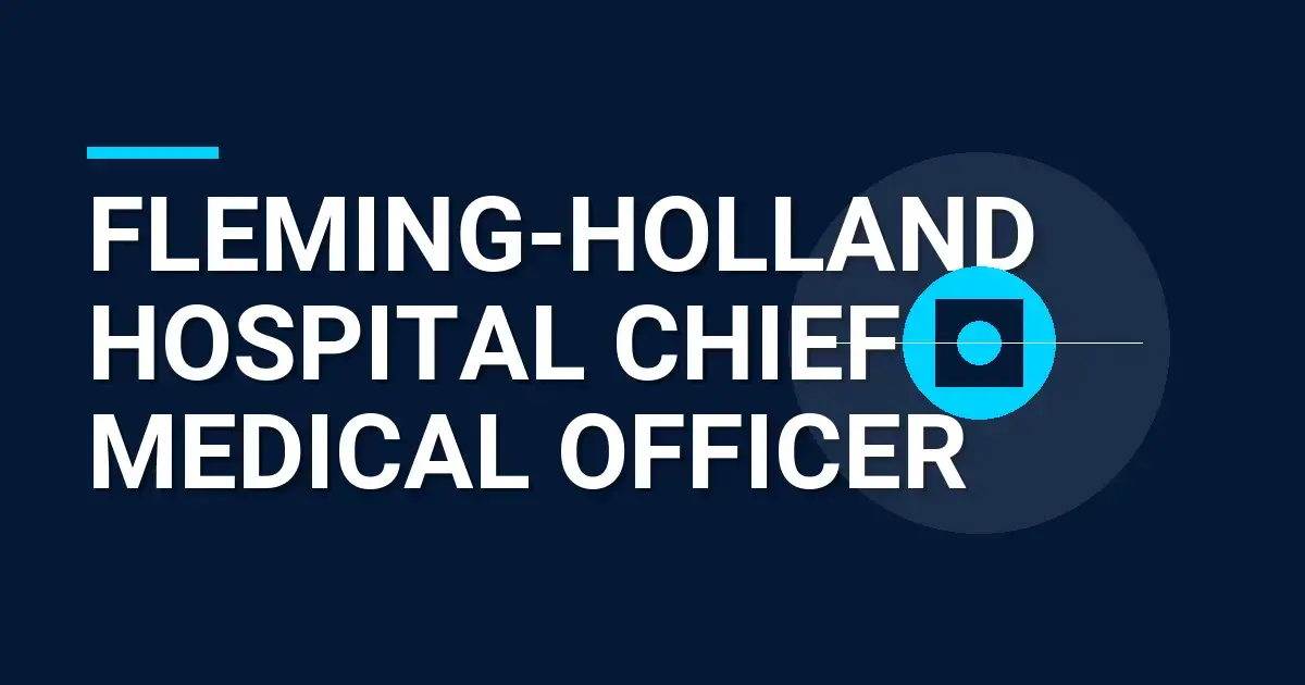 Fleming-Holland Hospital Chief Medical Officer