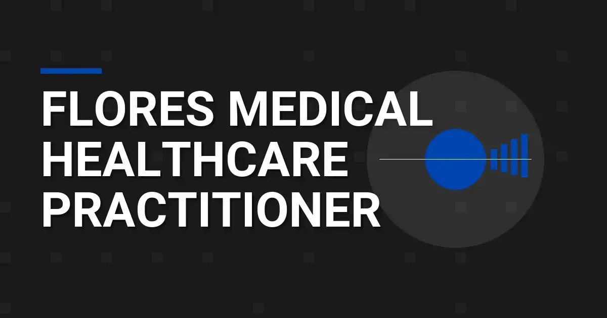 Flores Medical Healthcare Practitioner