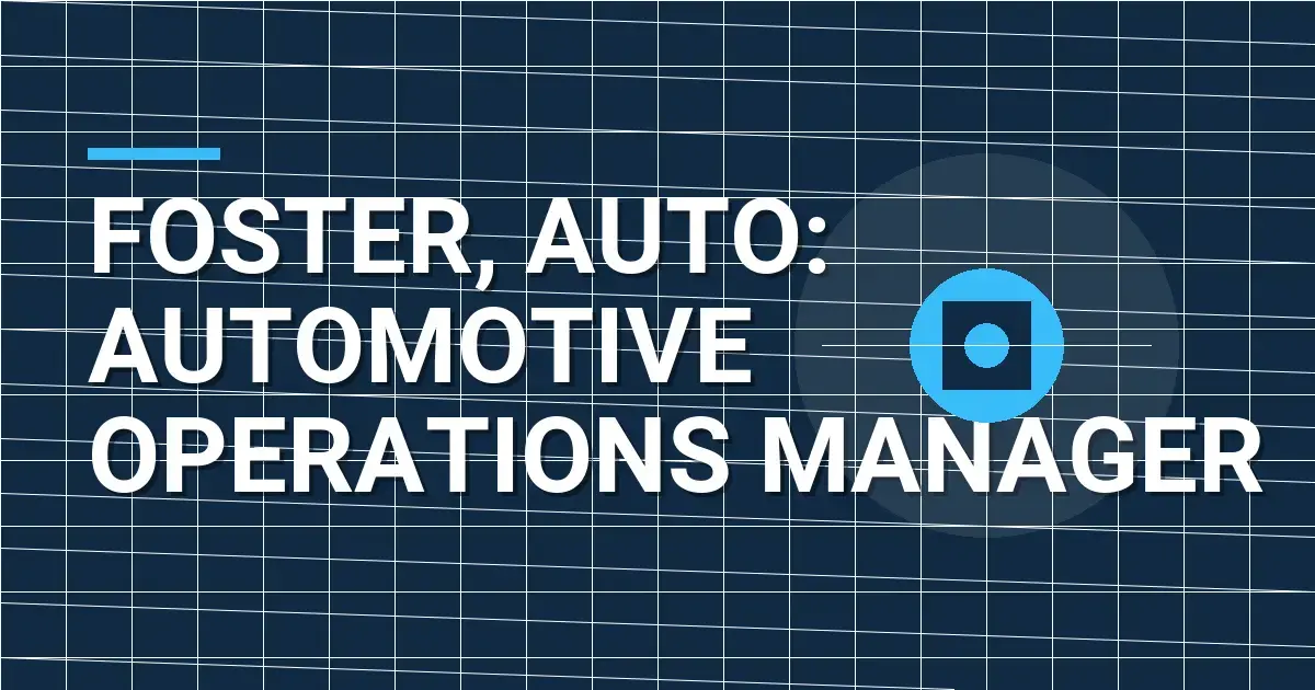 Foster, Auto: Automotive Operations Manager