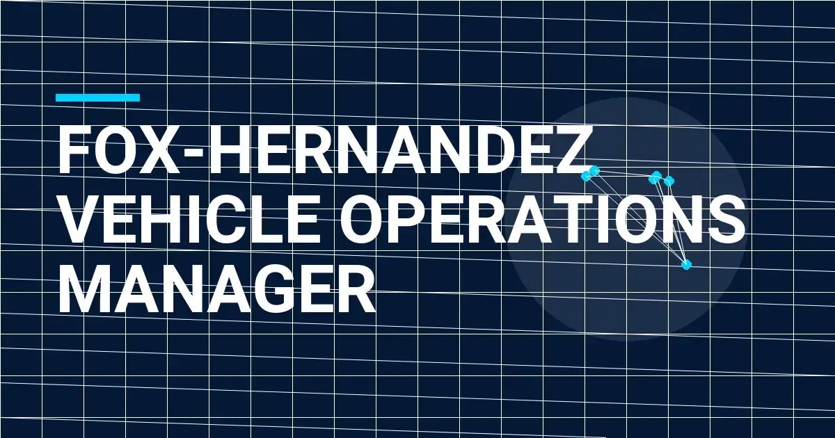 Fox-Hernandez Vehicle Operations Manager