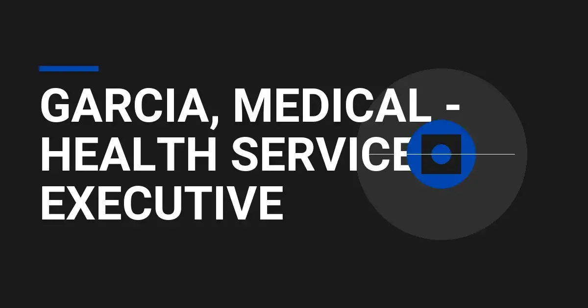 Garcia, Medical - Health Services Executive