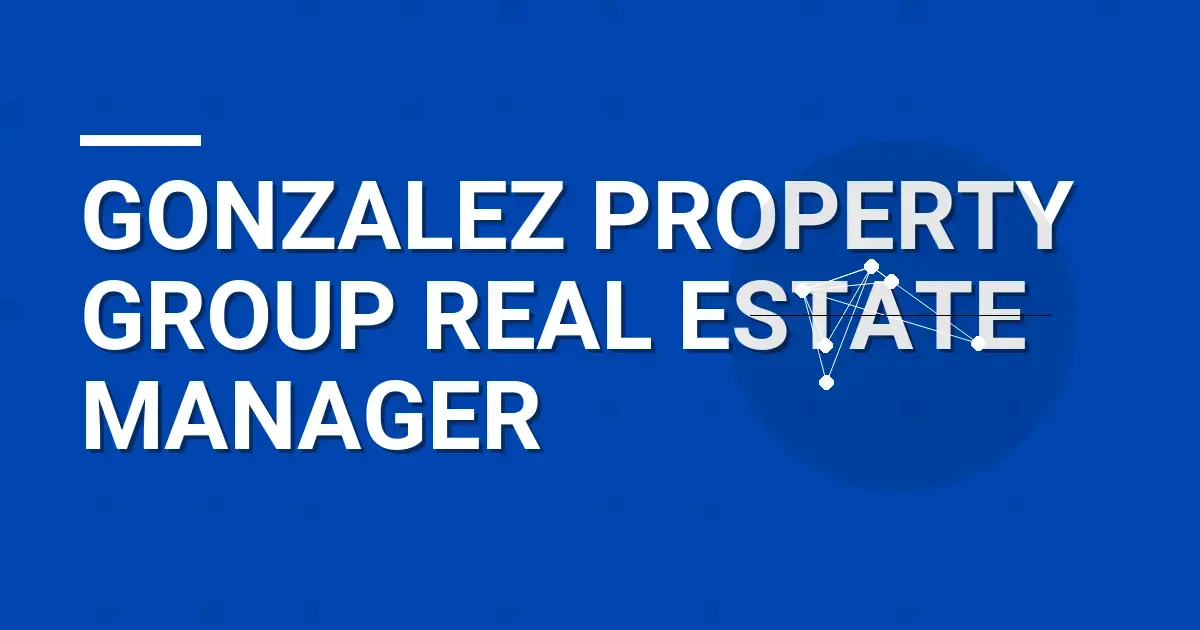 Gonzalez Property Group Real Estate Manager