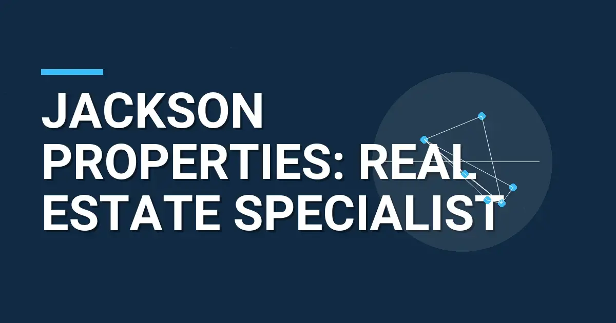 Jackson Properties: Real Estate Specialist