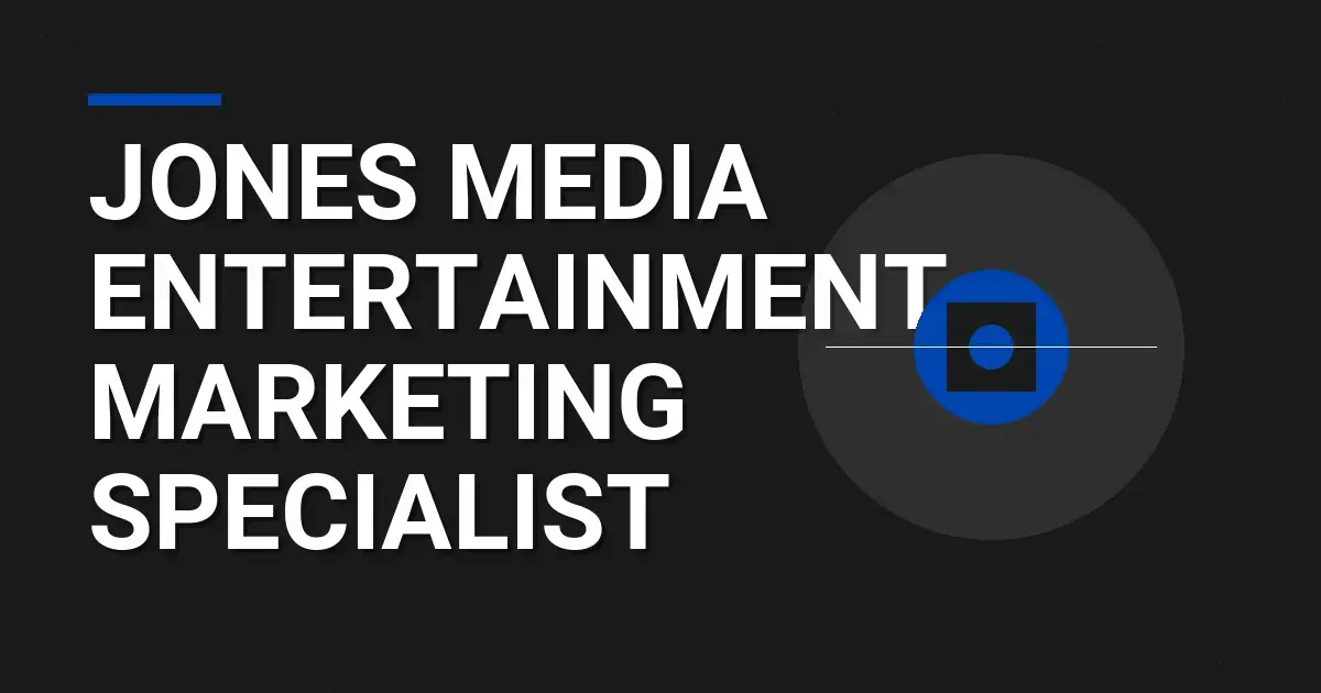 Jones Media Entertainment Marketing Specialist