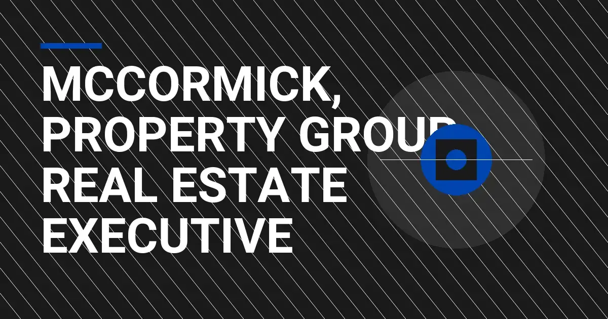 Mccormick, Property Group: Real Estate Executive