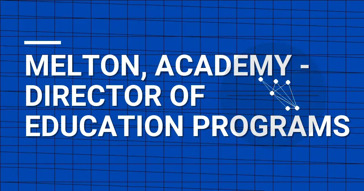 Melton, Academy - Director of Education Programs