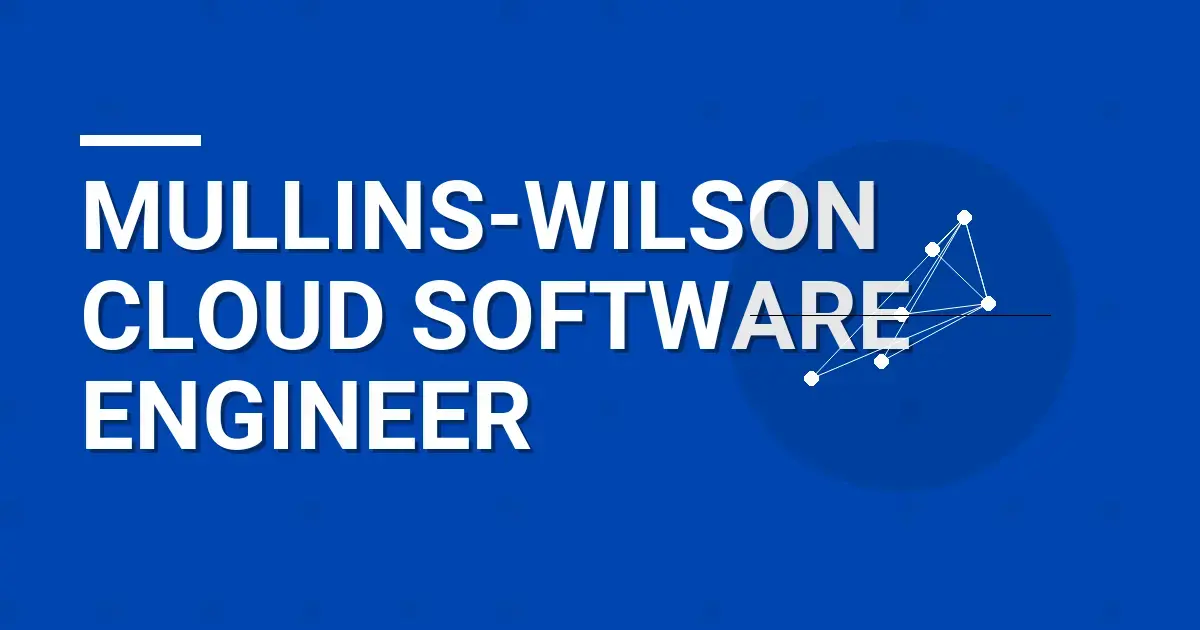 Mullins-Wilson Cloud Software Engineer