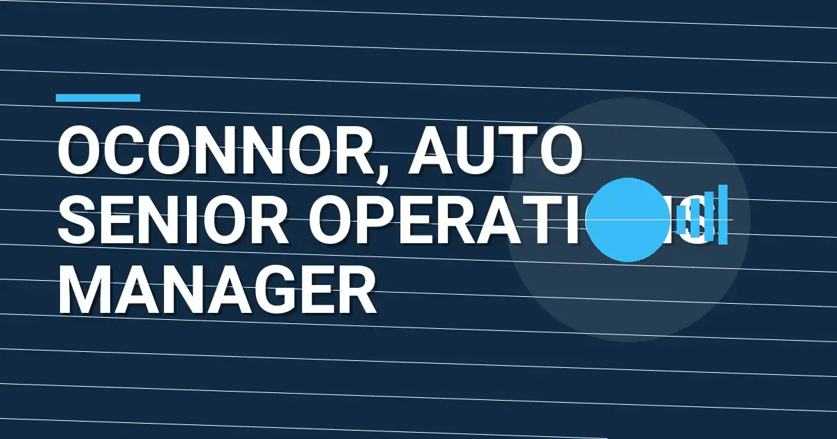 Oconnor, Auto Senior Operations Manager