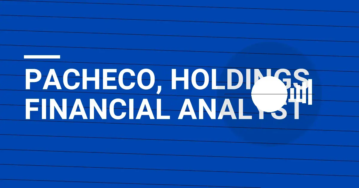 Pacheco, Holdings Financial Analyst