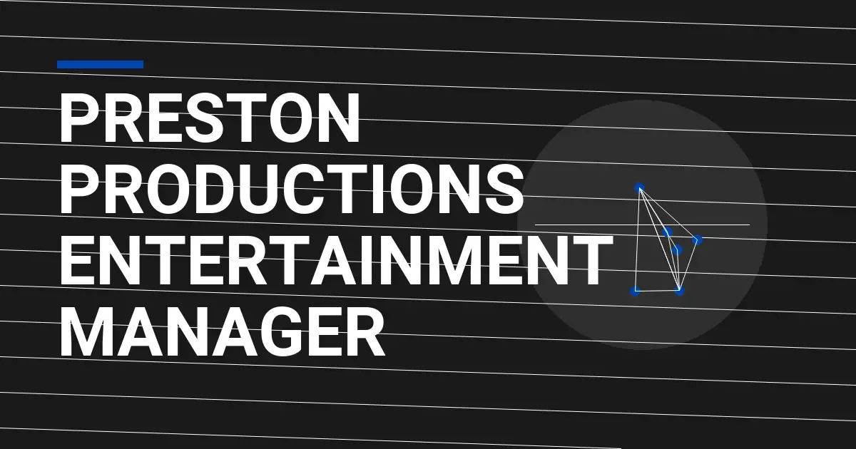 Preston Productions Entertainment Manager
