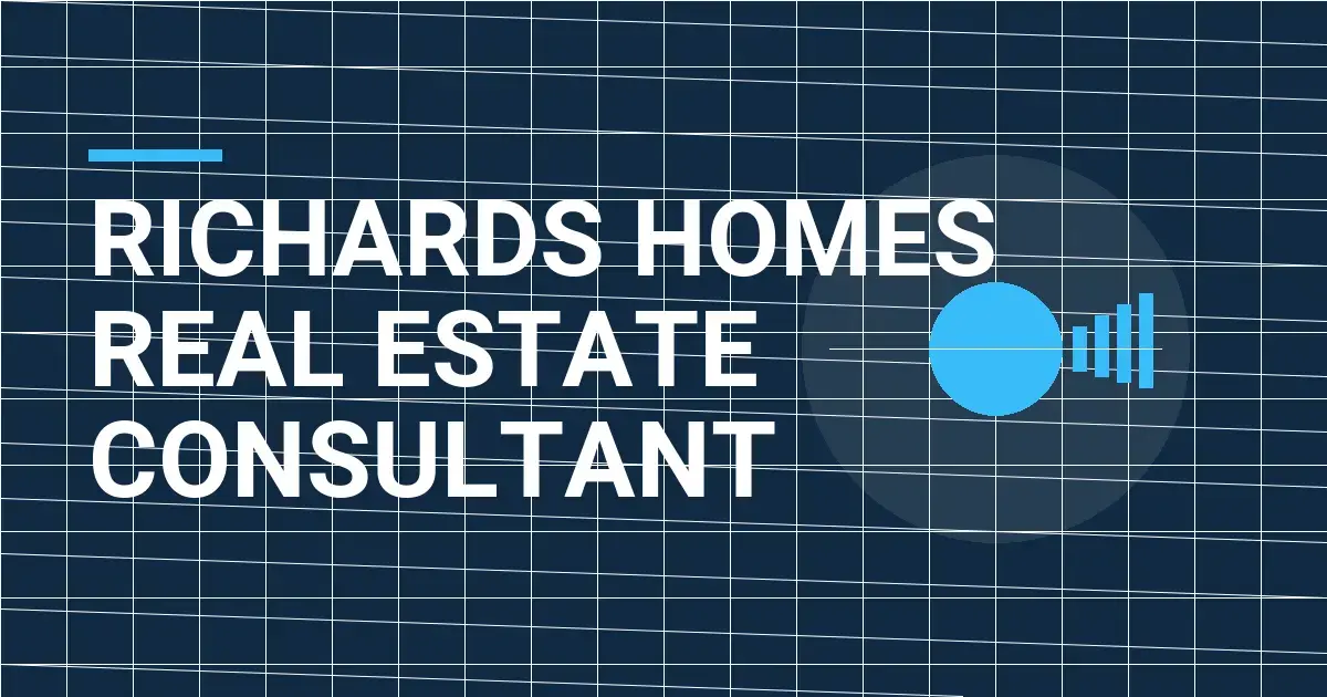 Richards Homes Real Estate Consultant