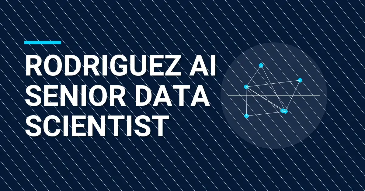 Rodriguez AI Senior Data Scientist