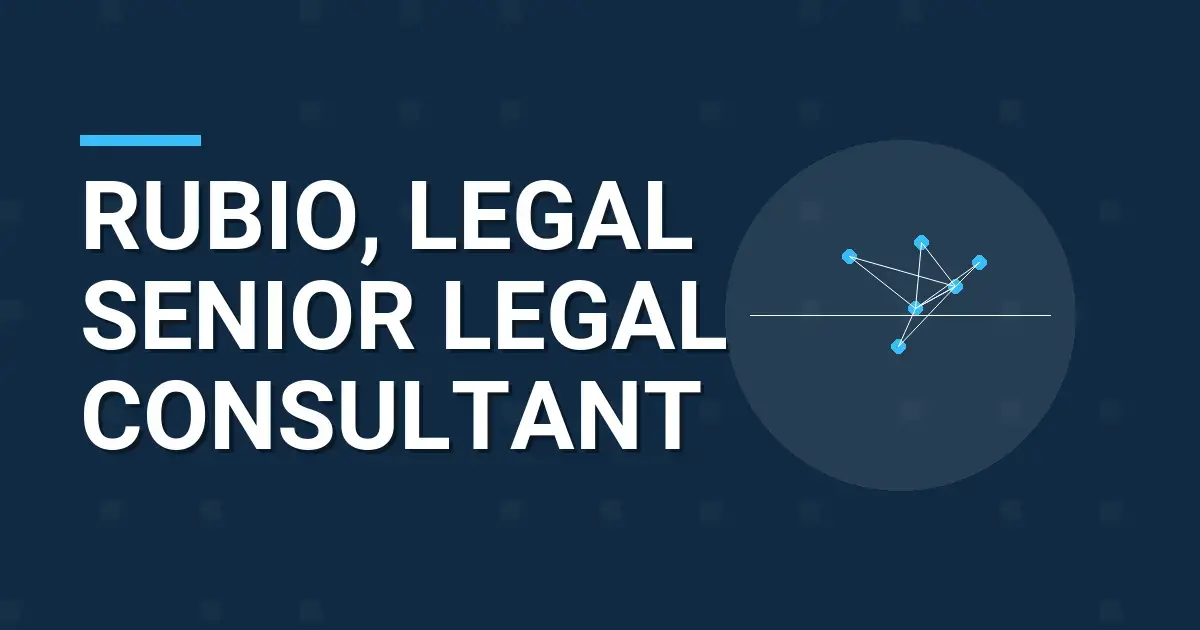 Rubio, Legal Senior Legal Consultant