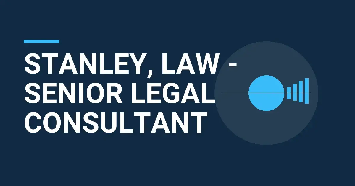 Stanley, Law - Senior Legal Consultant