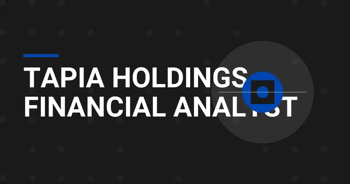 Tapia Holdings Financial Analyst