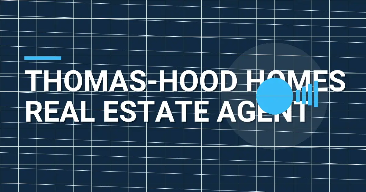 Thomas-Hood Homes Real Estate Agent