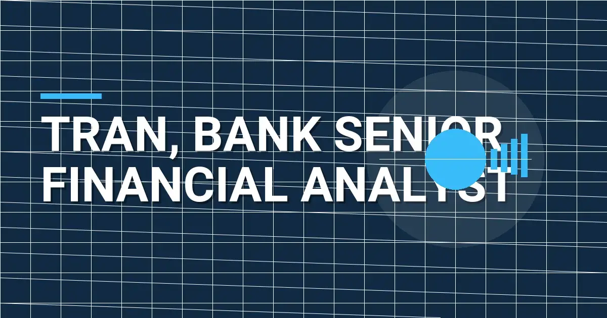 Tran, Bank Senior Financial Analyst