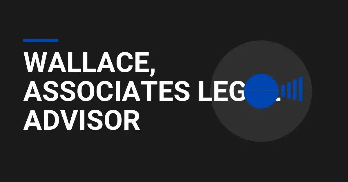 Wallace, Associates Legal Advisor