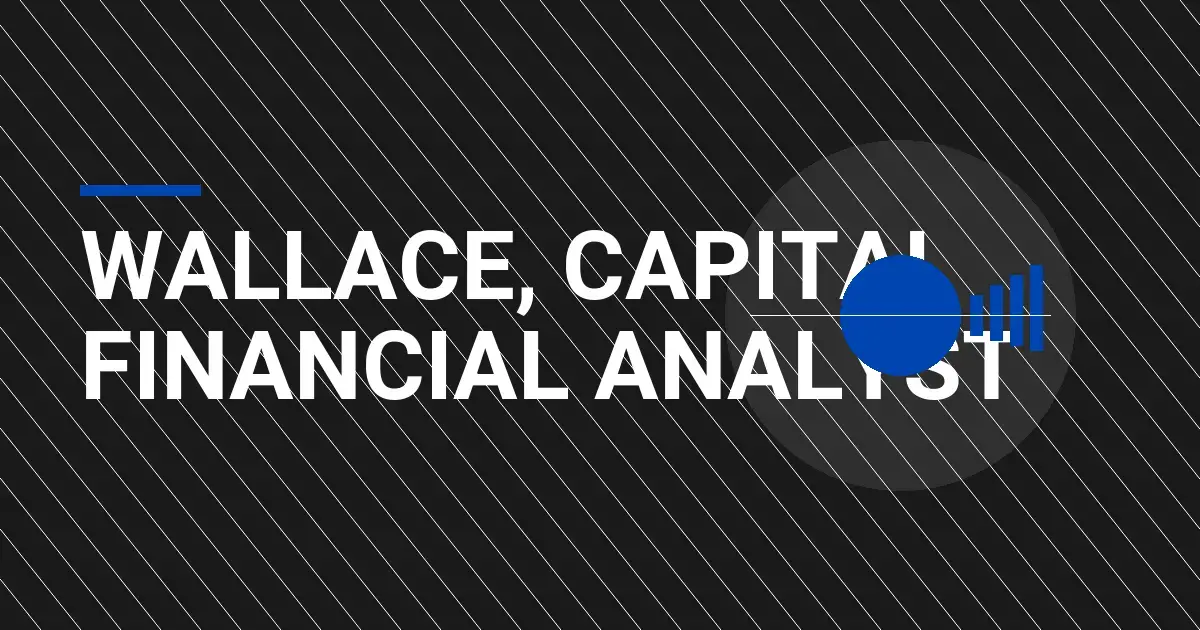 Wallace, Capital Financial Analyst