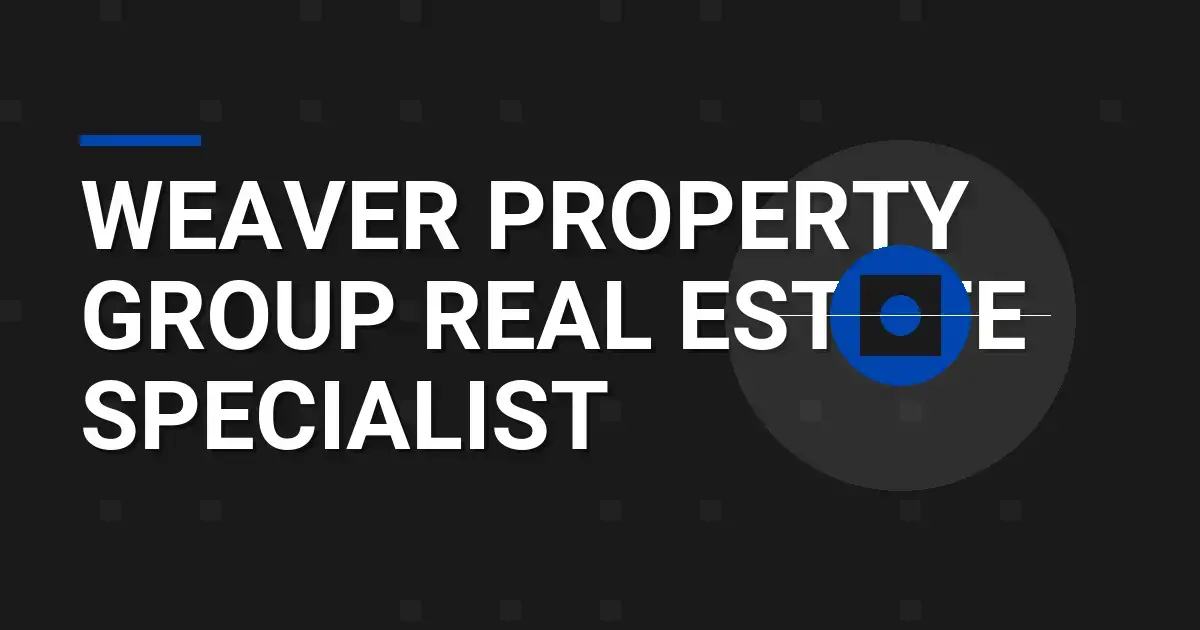 Weaver Property Group Real Estate Specialist