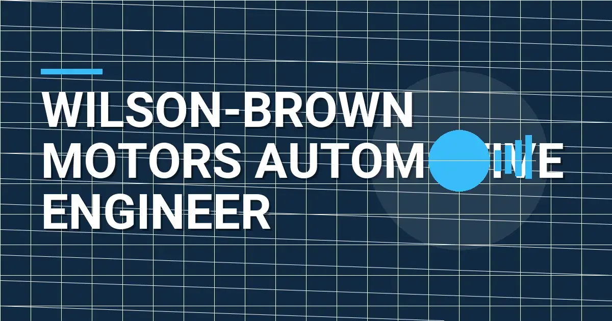 Wilson-Brown Motors Automotive Engineer