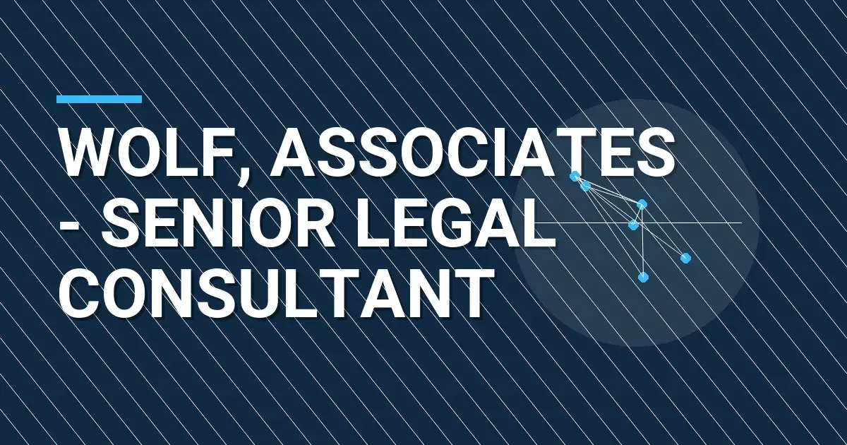 Wolf, Associates - Senior Legal Consultant