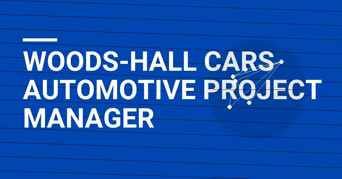 Woods-Hall Cars Automotive Project Manager