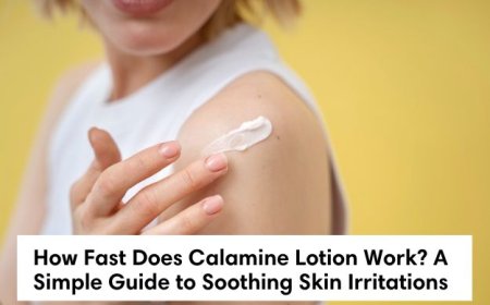 How Fast Does Calamine Lotion Work? A Simple Guide to Soothing Skin Irritations