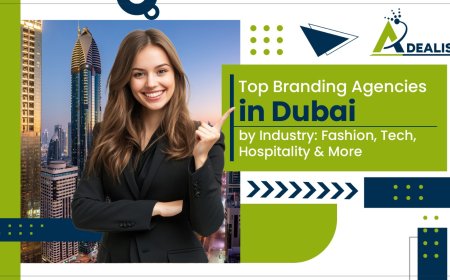 Top Branding Agencies in Dubai by Industry: Fashion, Tech, Hospitality & More