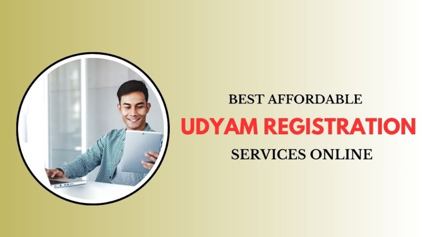 Best Affordable Udyam Registration Services Online 