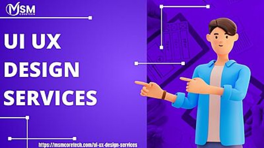 Revolutionizing UI UX Design Services in India – One Experience at a Time