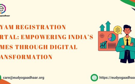 Udyam Registration Portal: Empowering India’s MSMEs Through Digital Transformation