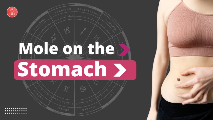 Mole on the Stomach? Discover What It Really Means