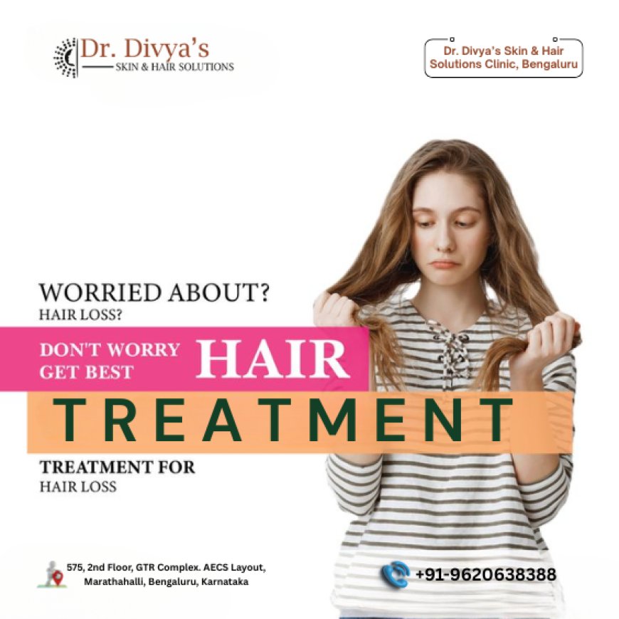 Top Hair Loss Treatments in Bangalore: What Really Works in 2025?