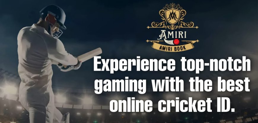 Unlock the Thrill of Cricket with an Online Cricket ID at Amiribook