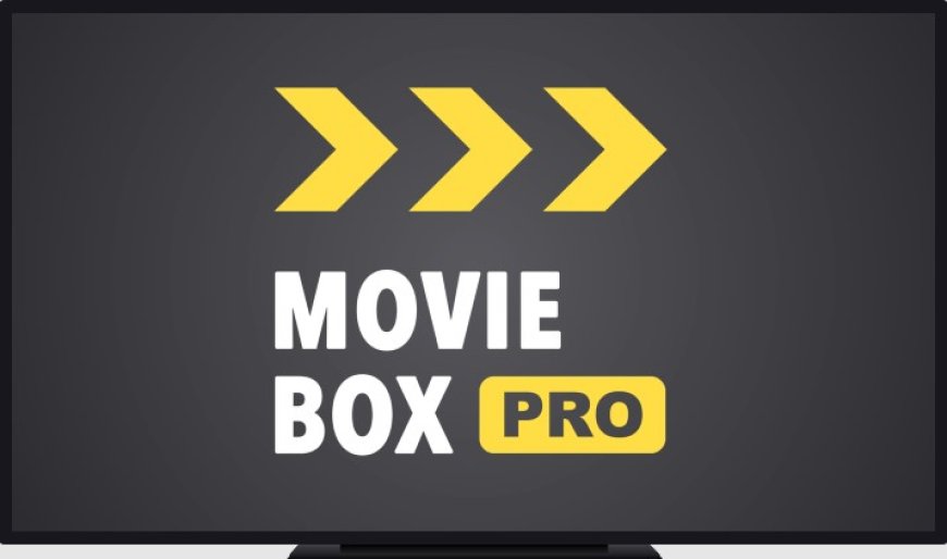 "Moviebox Pro: The Ultimate App to Replace Netflix and Chill Smarter"
