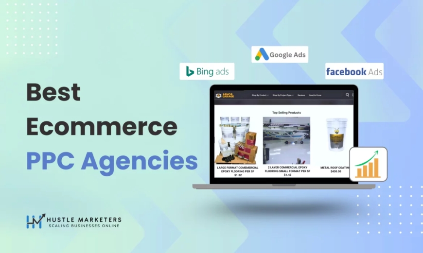Ecommerce PPC Management: How to Pick the Best Agency